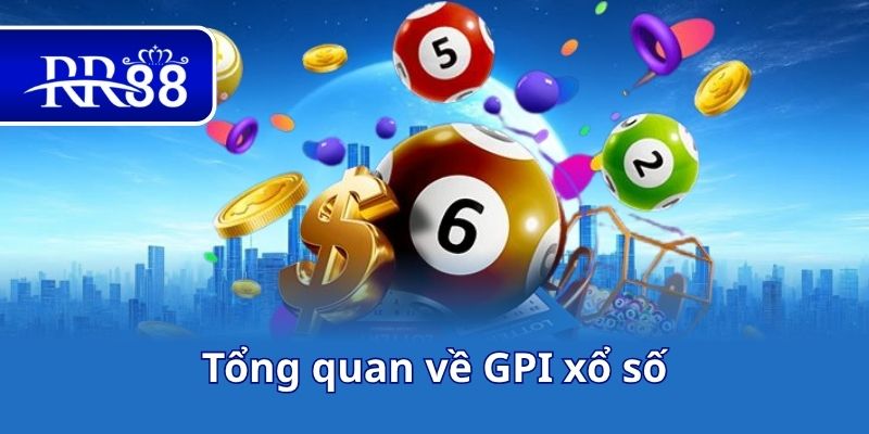 Tổng quan về GPI xổ số