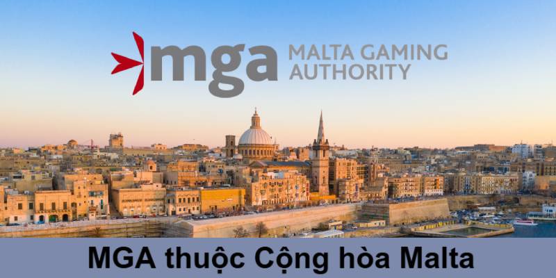MGA là cơ quan quản lý cá cược tại Malta