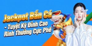 Jackpot bắn cá